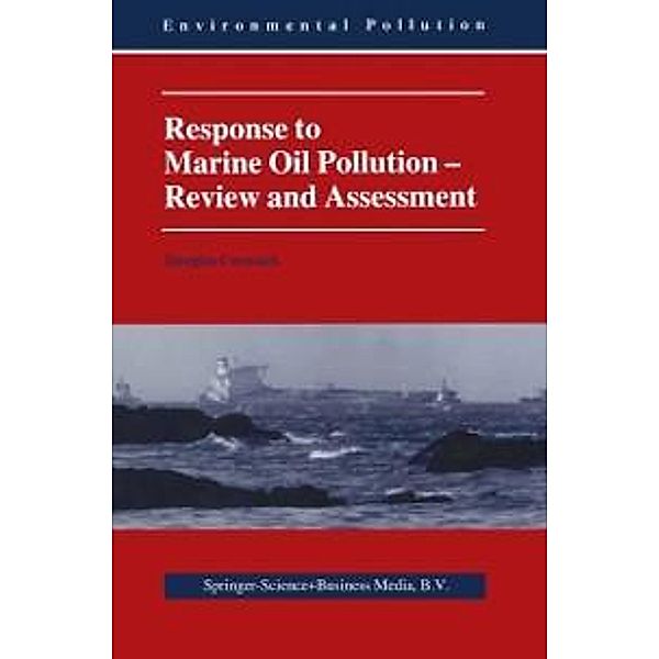 Response to Marine Oil Pollution / Environmental Pollution Bd.2, Douglas Cormack