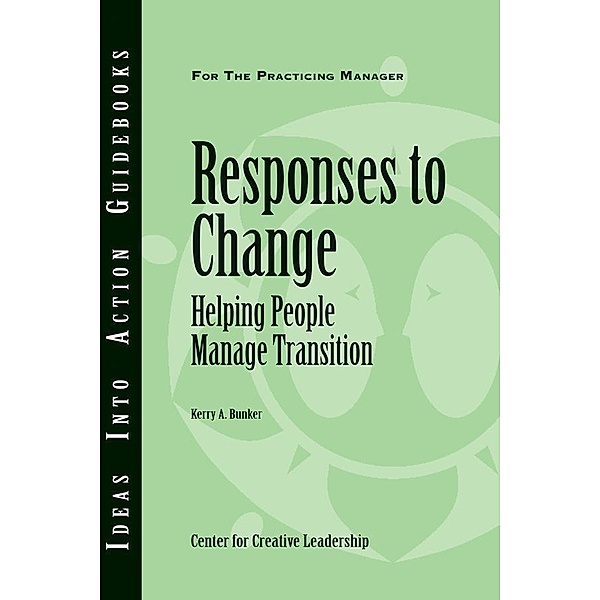 Responses to Change, Center for Creative Leadership (CCL), Kerry Bunker