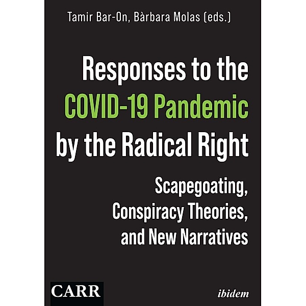 Responses to the COVID-19 Pandemic by the Radica - Scapegoating, Conspiracy Theories, and New Narratives, Tamir Bar-On, Bàrbara Molas