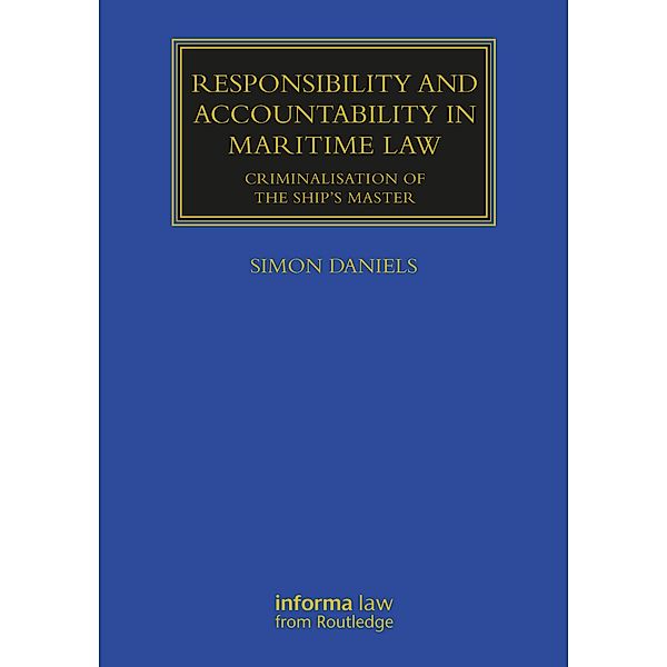 Responsibility and Accountability in Maritime Law, Simon Daniels