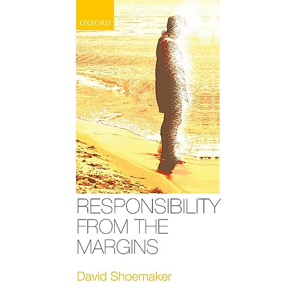 Responsibility from the Margins, David Shoemaker