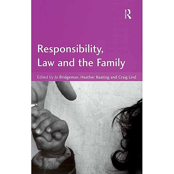 Responsibility, Law and the Family, Jo Bridgeman, Craig Lind