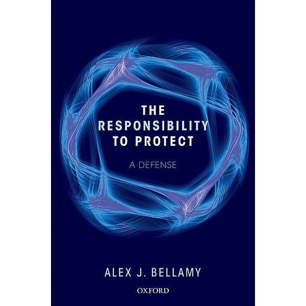 Responsibility to Protect, Alex J. Bellamy