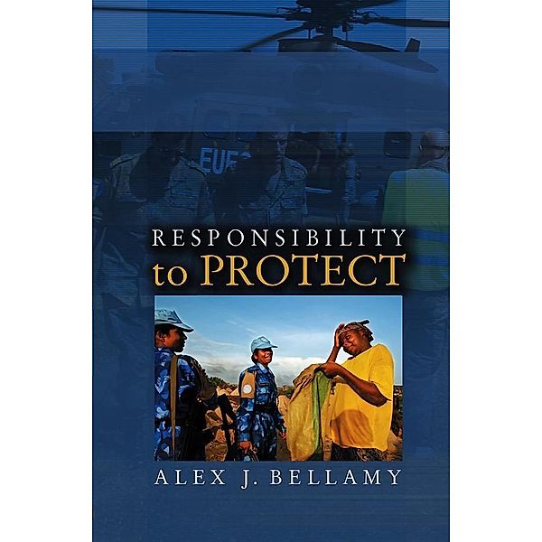 Responsibility to Protect, Alex J. Bellamy