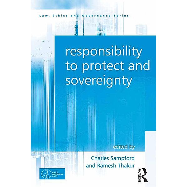 Responsibility to Protect and Sovereignty, Ramesh Thakur