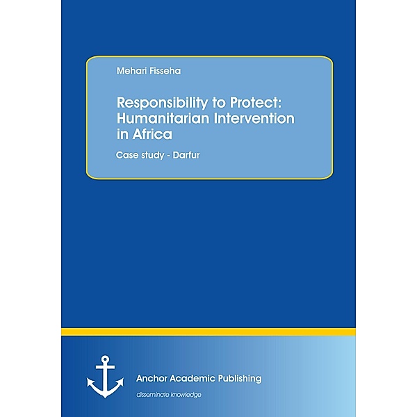 Responsibility to Protect: Humanitarian Intervention in Africa, Mehari Fisseha