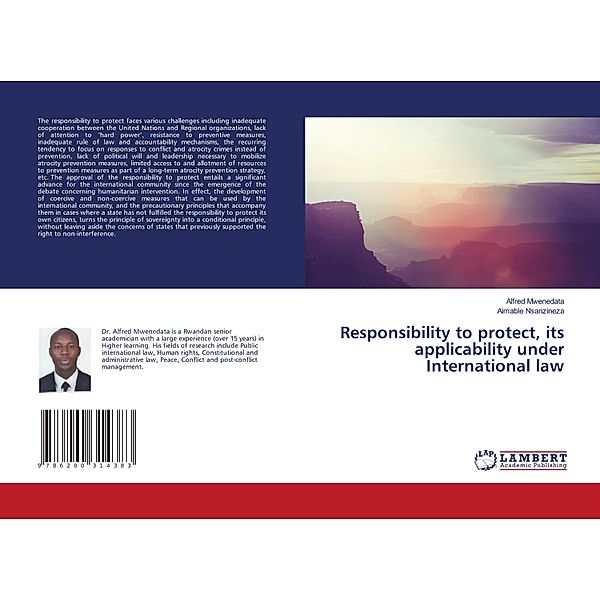 Responsibility to protect, its applicability under International law, Alfred Mwenedata, Aimable Nsanzineza