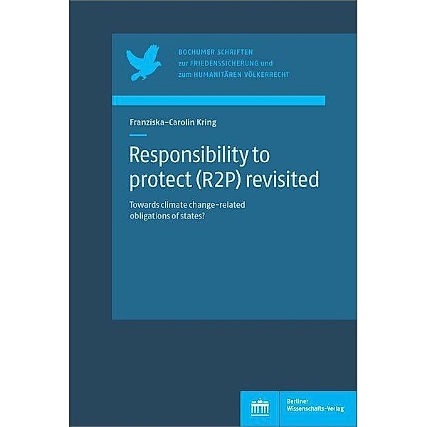 Responsibility to protect (R2P) revisited, Franziska-Carolin Kring