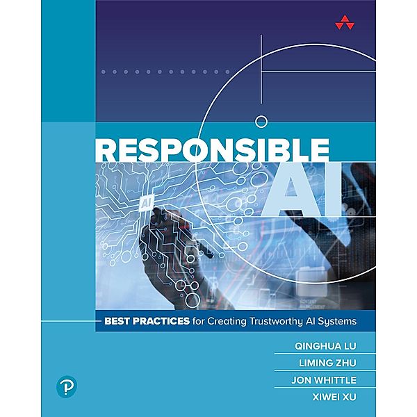 Responsible AI, Csiro, Qinghua Lu, Liming Zhu, Jon Whittle, Xiwei Xu