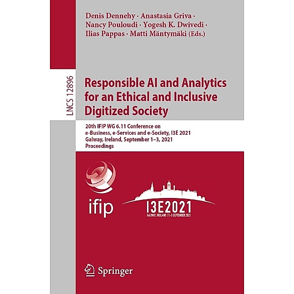 Responsible AI and Analytics for an Ethical and Inclusive Digitized Society / Lecture Notes in Computer Science Bd.12896