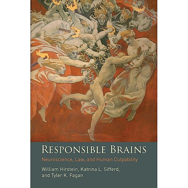 Responsible Brains, William Hirstein, Katrina L. Sifferd, Tyler K. Fagan
