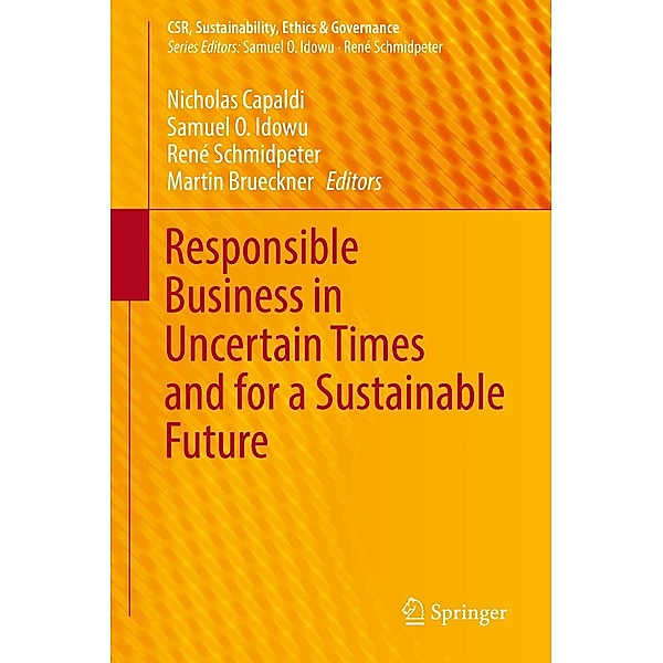 Responsible Business in Uncertain Times and for a Sustainable Future / CSR, Sustainability, Ethics & Governance