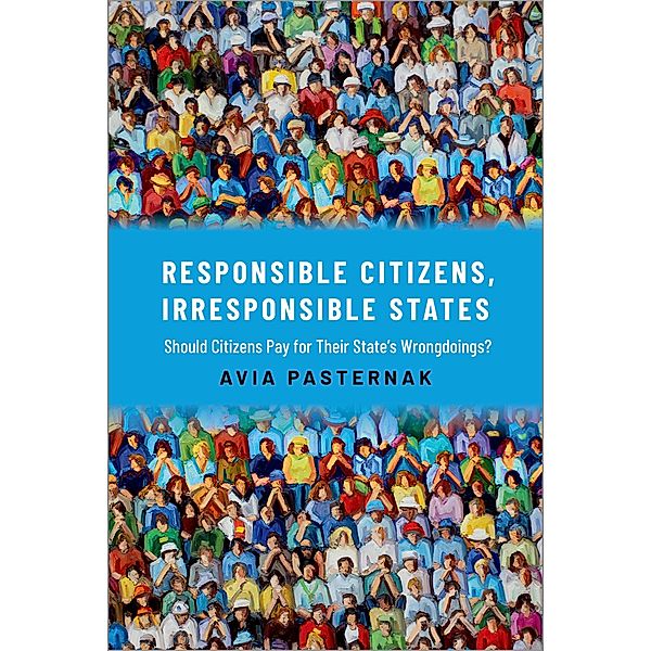 Responsible Citizens, Irresponsible States, Avia Pasternak