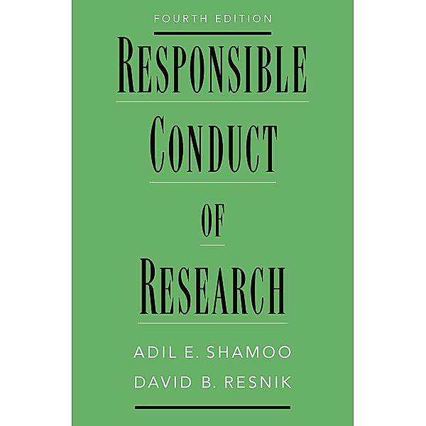 Responsible Conduct of Research, Adil E. Shamoo, David B. Resnik