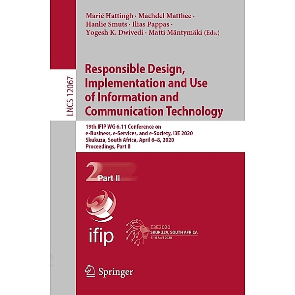 Responsible Design, Implementation and Use of Information and Communication Technology / Lecture Notes in Computer Science Bd.12067