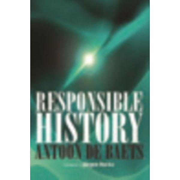 Responsible History, Antoon De Baets