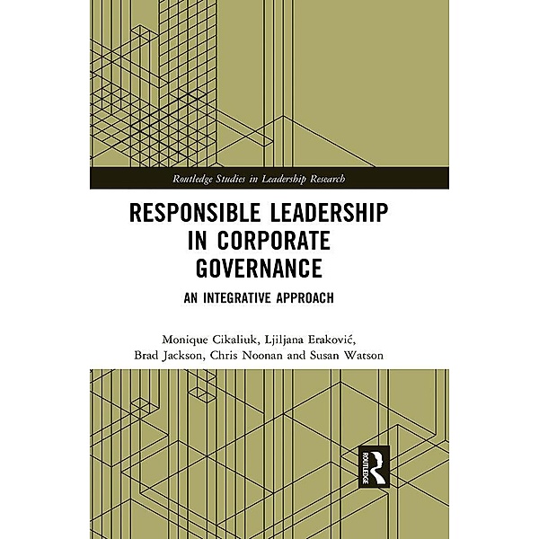 Responsible Leadership in Corporate Governance, Monique Cikaliuk, Ljiljana Erakovic, Brad Jackson, Chris Noonan, Susan Watson