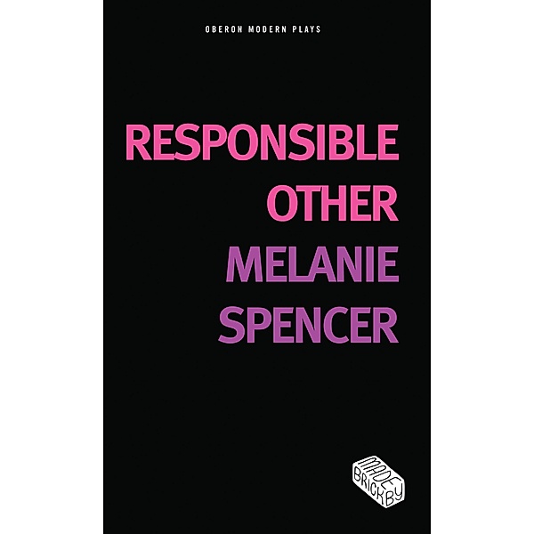 Responsible Other / Oberon Modern Plays, Melanie Spencer