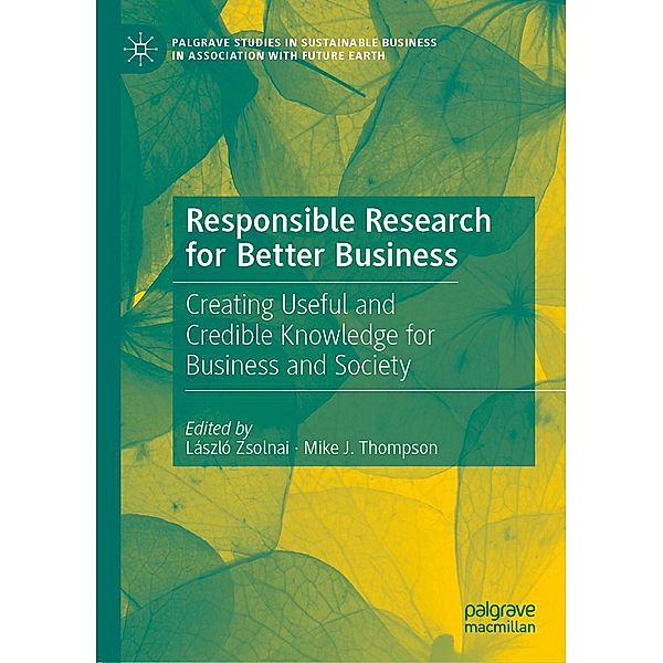 Responsible Research for Better Business / Palgrave Studies in Sustainable Business In Association with Future Earth