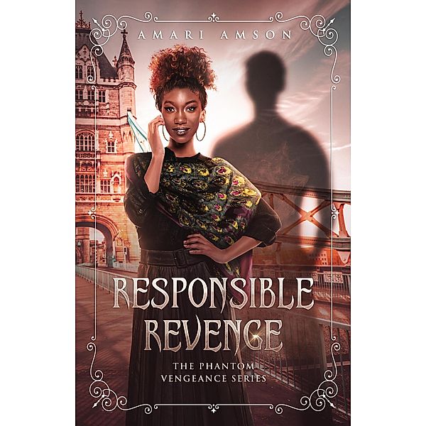 Responsible Revenge (Phantom Vengeance, #1) / Phantom Vengeance, Amari Amson