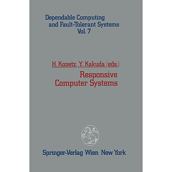Responsive Computer Systems / Dependable Computing and Fault-Tolerant Systems Bd.7