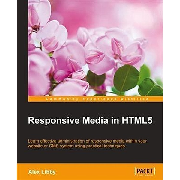 Responsive Media in HTML5, Alex Libby