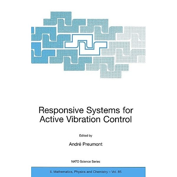 Responsive Systems for Active Vibration Control / NATO Science Series II: Mathematics, Physics and Chemistry Bd.85