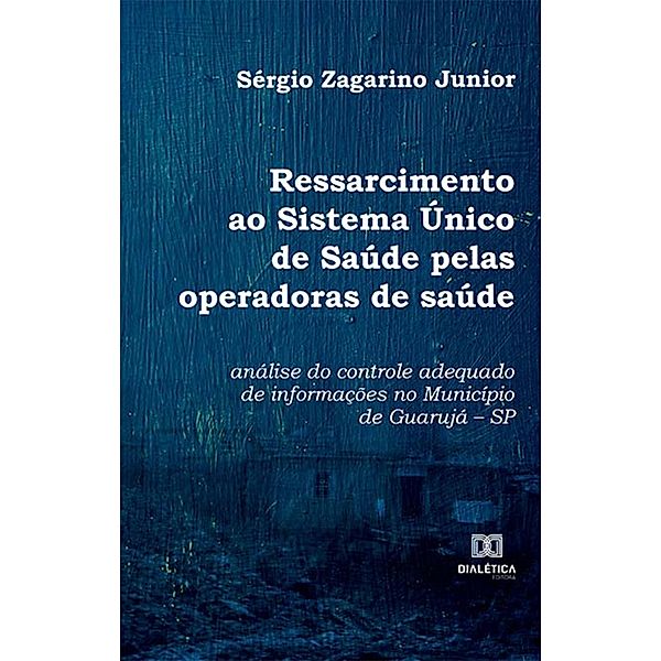 Ressarcimento ao Sistema Único de Saúde pelas operadoras de saúde, Sérgio Zagarino Junior