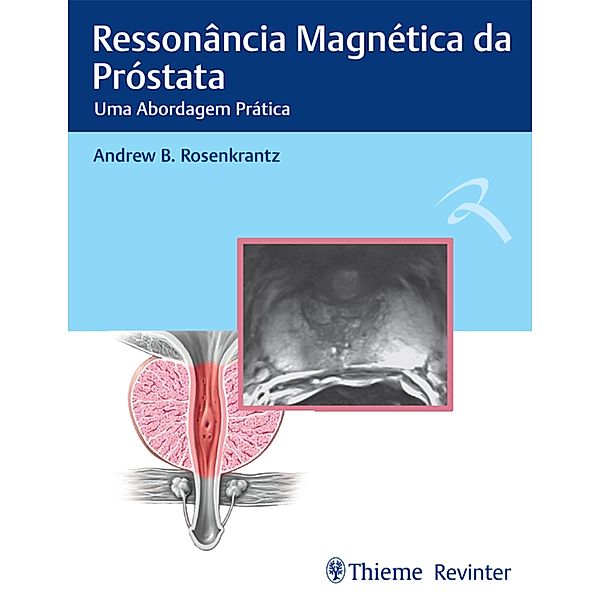Ressonância Magnética da Próstata, Andrew B. Rosenkrantz