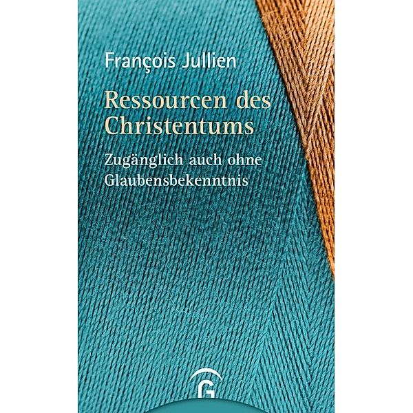 Ressourcen des Christentums, Francois Jullien