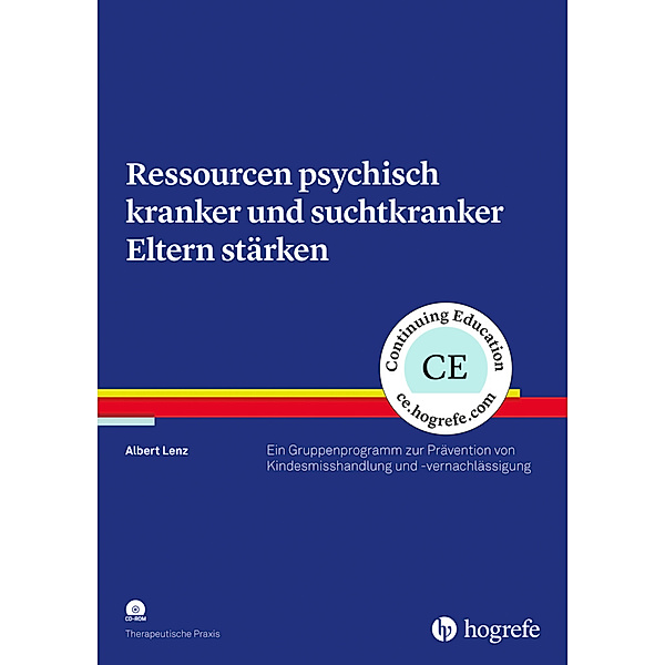 Ressourcen psychisch kranker und suchtkranker Eltern stärken, m. CD-ROM, Albert Lenz