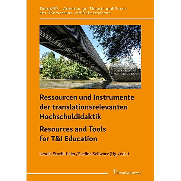 Ressourcen und Instrumente der translationsrelevanten Hochschuldidaktik / Resources and Tools for T&I Education
