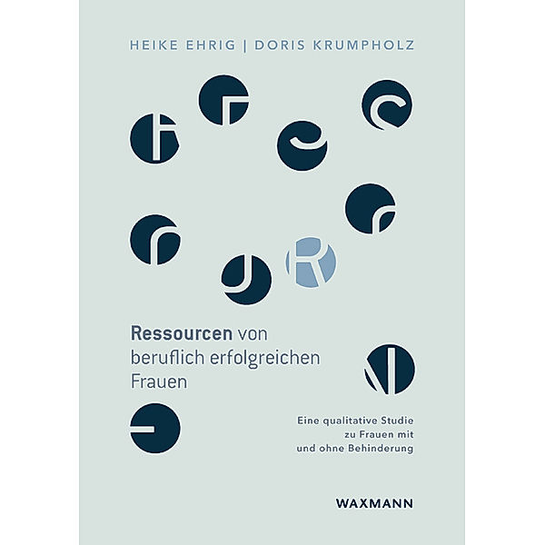 Ressourcen von beruflich erfolgreichen Frauen, Heike Ehrig, Doris Krumpholz