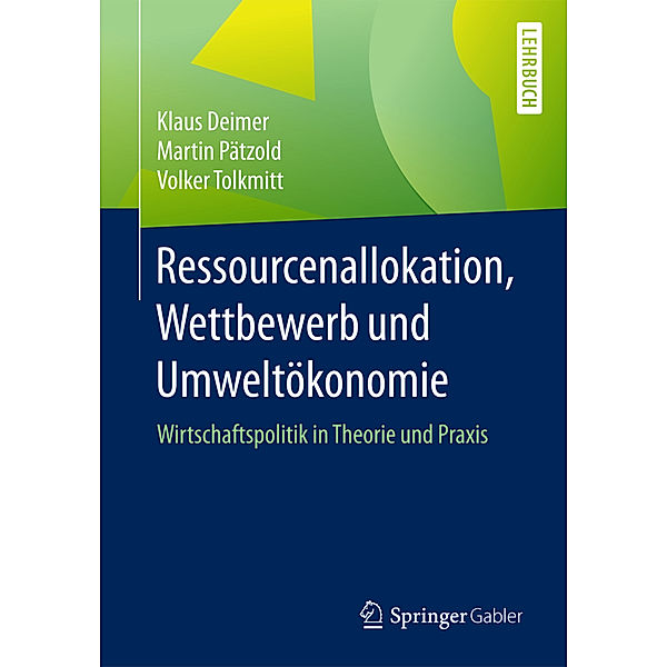Ressourcenallokation, Wettbewerb und Umweltökonomie, Klaus Deimer, Martin Pätzold, Volker Tolkmitt