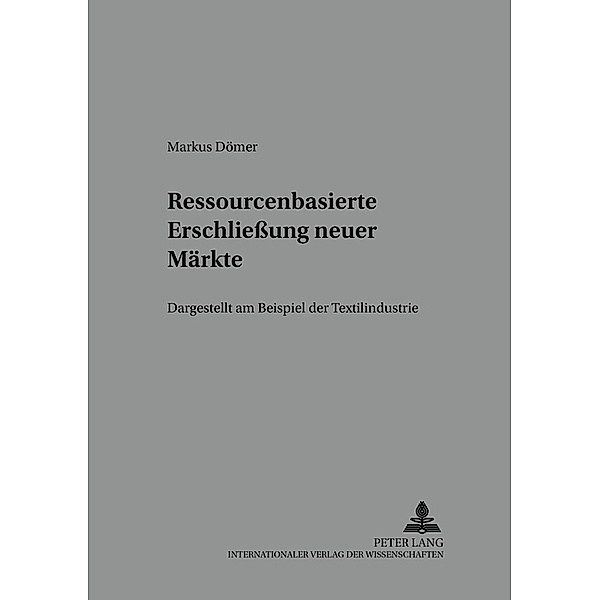 Ressourcenbasierte Erschließung neuer Märkte, Marcus Dömer