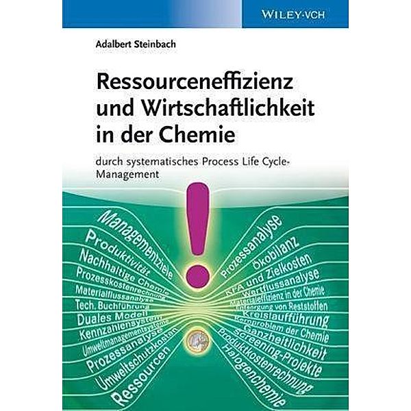 Ressourceneffizienz und Wirtschaftlichkeit in der Chemie, Adalbert Steinbach