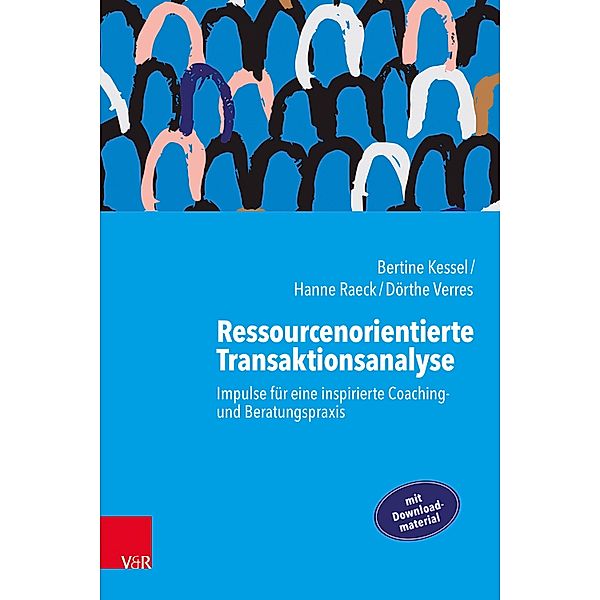 Ressourcenorientierte Transaktionsanalyse, Bertine Kessel, Hanne Raeck, Dörthe Verres