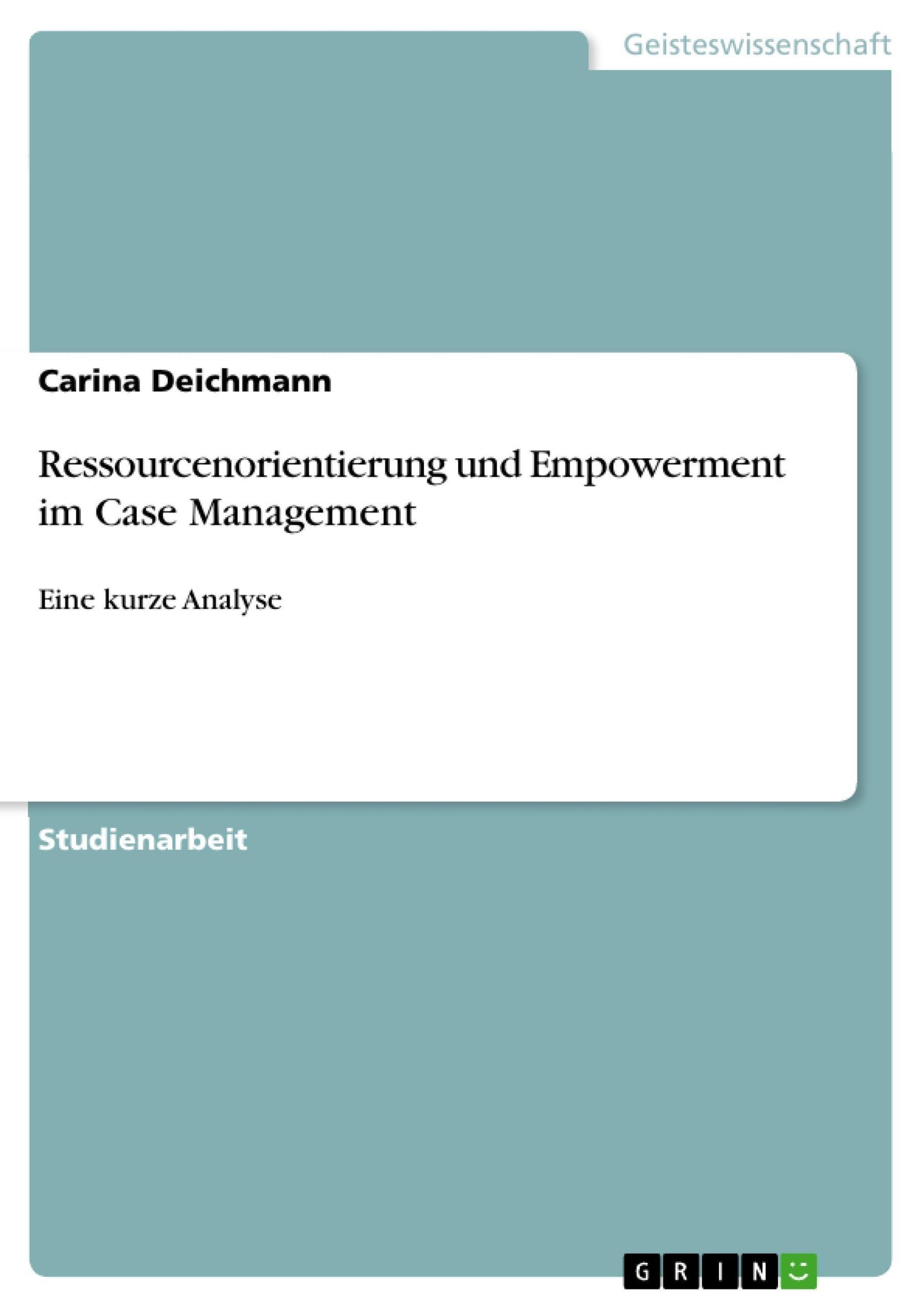 Ressourcenorientierung und Empowerment im Case Management eBook Carina Deichmann | Weltbild