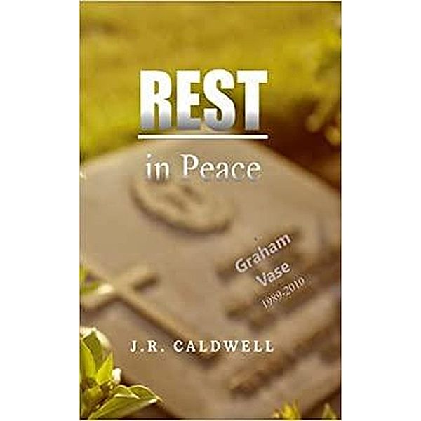 Rest in Peace (Saul Heath Series, #2) / Saul Heath Series, J. R. Caldwell