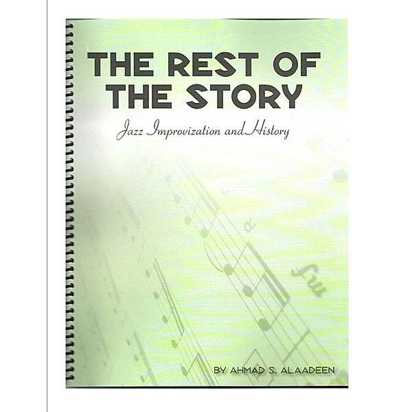 Rest Of The Story, Jazz Improvization and History / Victoria Dunfee, Ahmad Alaadeen