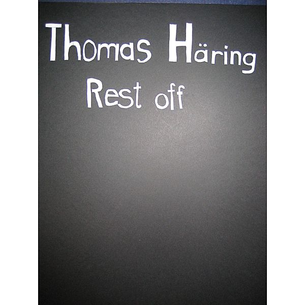 Rest off, Thomas Häring