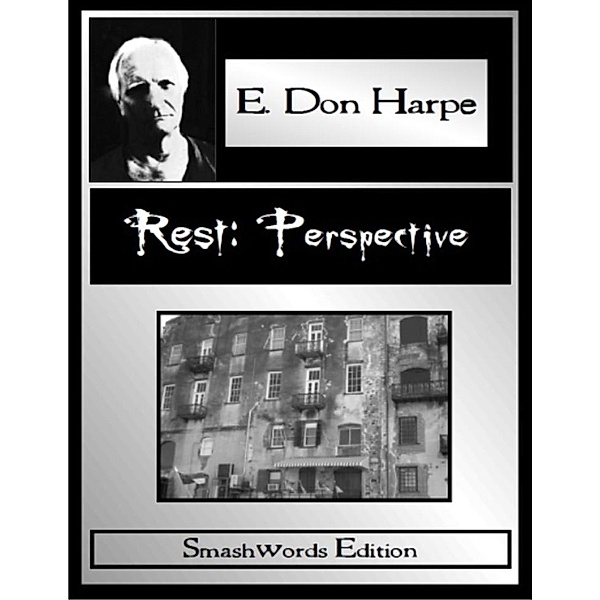 Rest: Perspective / E. Don Harpe, E. Don Harpe