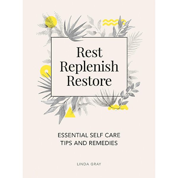 Rest, Replenish, Restore, Linda Gray