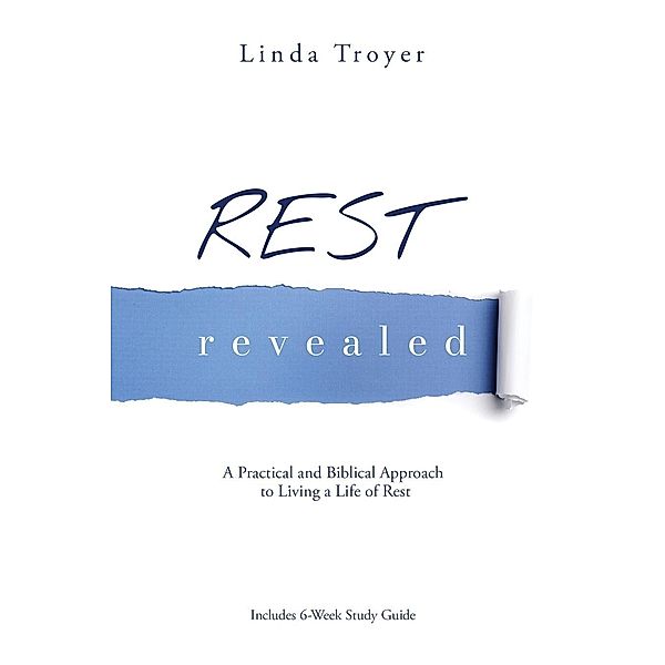 Rest Revealed, Linda Troyer