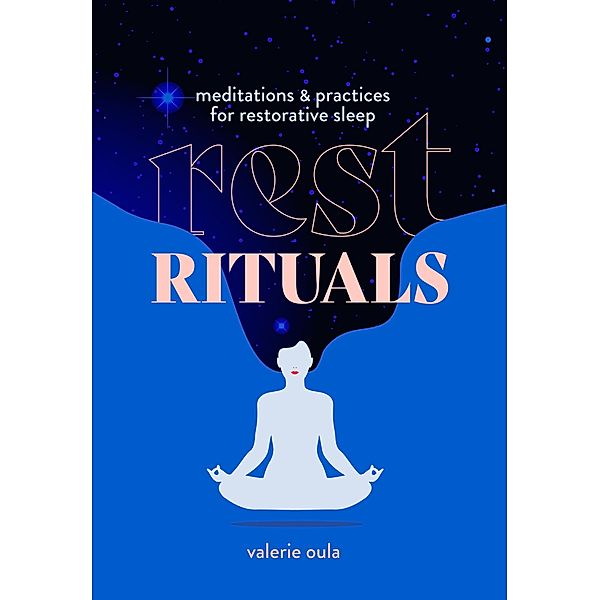 Rest Rituals / Healing Meditations, Valerie Oula