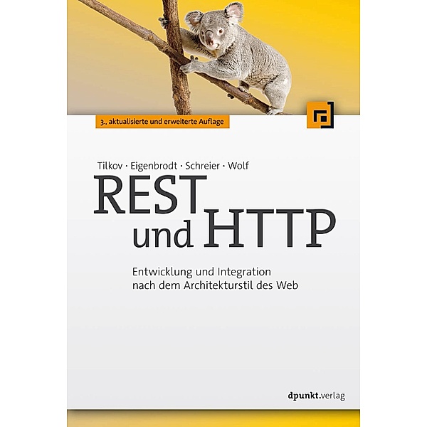 REST und HTTP, Stefan Tilkov, Martin Eigenbrodt, Silvia Schreier, Oliver Wolf