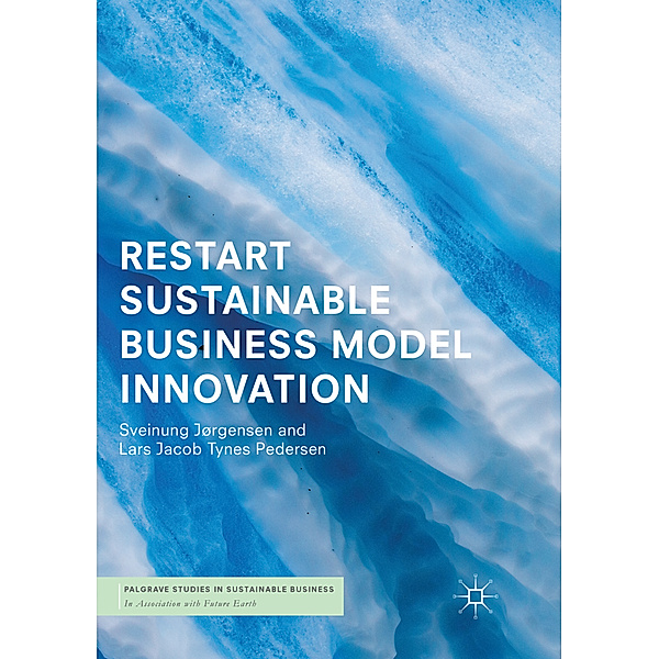 RESTART Sustainable Business Model Innovation, Sveinung Jørgensen, Lars Jacob Tynes Pedersen