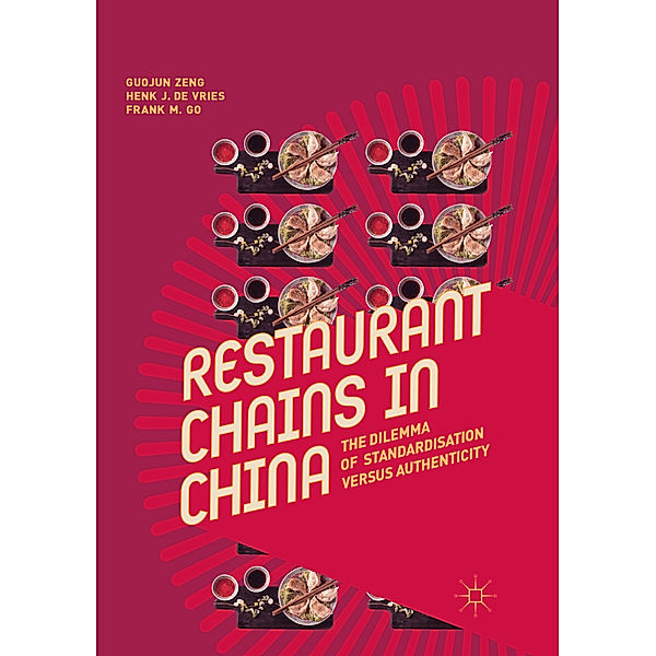 Restaurant Chains in China, Guojun Zeng, Henk J. de Vries, Frank M. Go