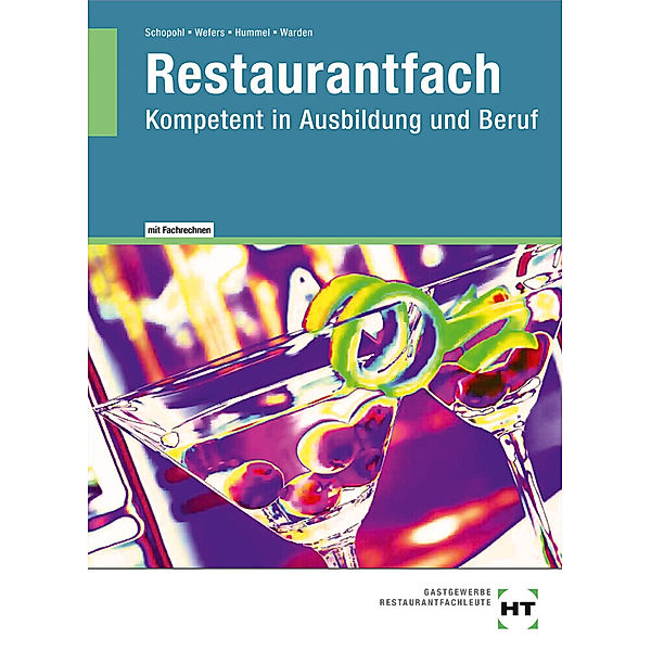 Restaurantfach, Michael Hummel, Michael Schopohl, Sandra Warden, Heinz-Peter Wefers