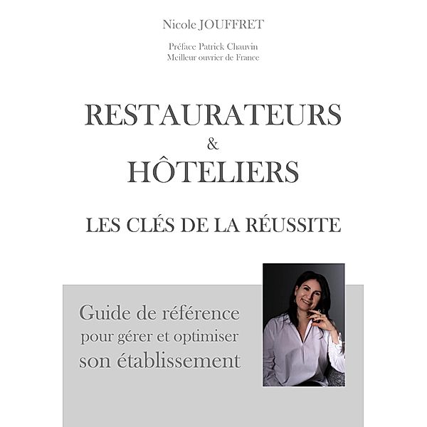 Restaurateurs & hôteliers les clés de la réussite, Nicole Jouffret